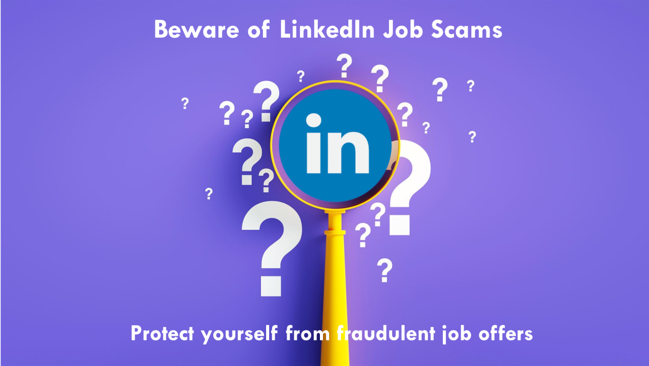⚠️ Job Scam Alert: How Scammers are Targeting Job Seekers on LinkedIn
